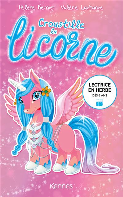 Croustille la licorne - Hélène Bernier - broché