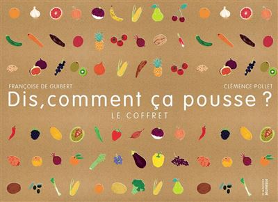 Dis, comment ça pousse ? Le coffret