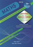 Mathématiques Ter maths expertes, s'entraîner avec des exercices corrigés et adaptés à tous les niveaux