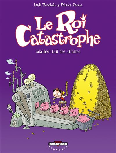 Le Roi catastrophe T09