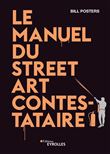 Le manuel du street art contestataire