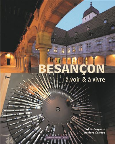 Besançon à voir et à vivre