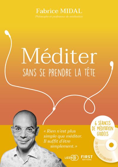 Méditer sans se prendre la tête - Fabrice Midal - Livre CD