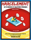 Harcèlement Kit d'Urgence et Solutions Pérennes