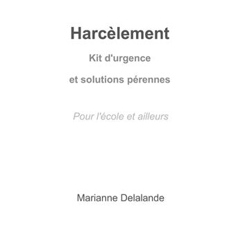 Harcèlement Kit d'Urgence et Solutions Pérennes