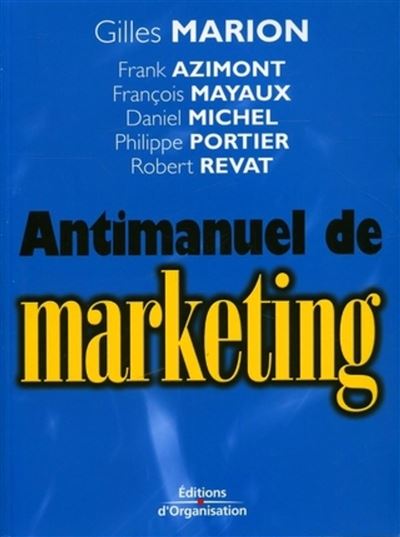 Antimanuel de marketing - Gilles Marion - broché