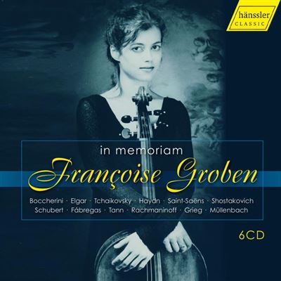In Memoriam Françoise Groben : Œuvres pour violoncelle