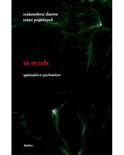 Tu es cela : spiritualité et psychanalyse