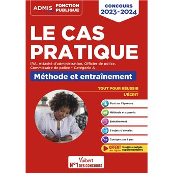 Cas pratique - Catégorie A - Méthode et Entraînement - Annales corrigées