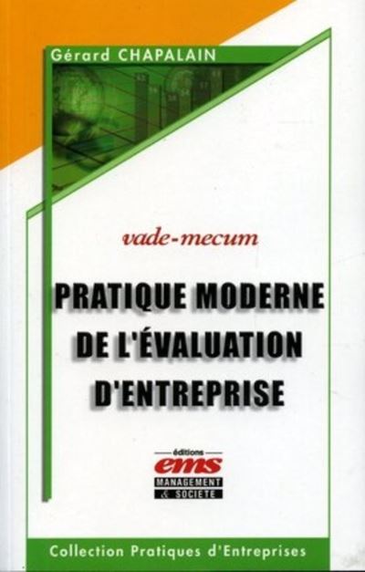 Pratique moderne de l'evaluation d'entreprise vade mecum