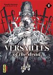 Versailles of the dead - Tome 1