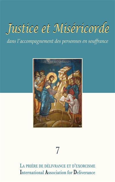 La prière de délivrance et d'exorcisme, Justice et miséricorde Justice ...
