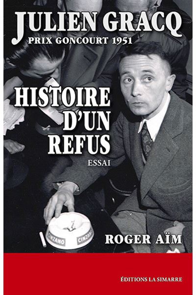 Julien Gracq, Prix Goncourt 1951 - Histoire d'un refus