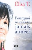 Pourquoi ne m'as-tu jamais aimée ?