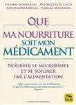 Que ma nourriture soit mon médicament