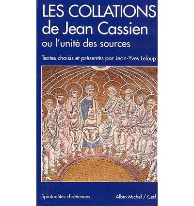 Les collations de Jean Cassien ou L'unité des sources