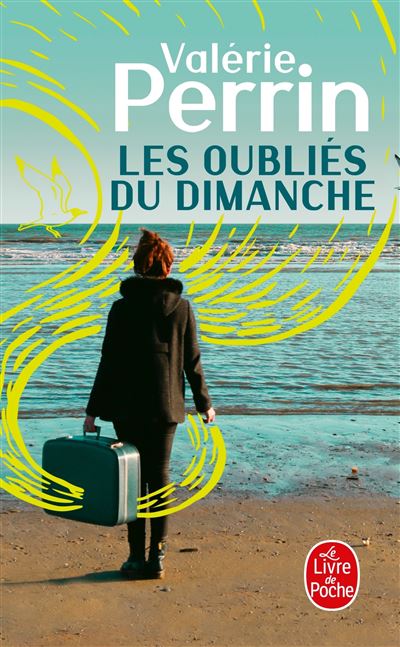 Les Oubliés du dimanche - Valérie Perrin - Poche