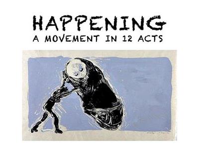 Happening a movement in 12 acts