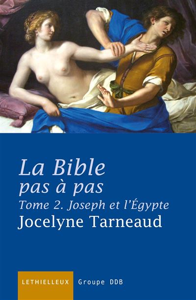 La Bible pas à pas, Joseph et l'Egypte