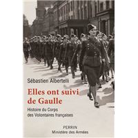 Elles ont suivi de Gaulle - Histoire du Corps des Volontaires françaises