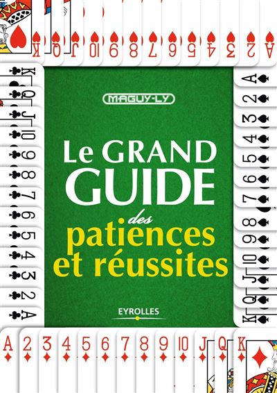 Le grand guide des patiences et réussites
