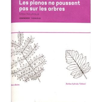 Les pianos ne poussent pas sur les arbres