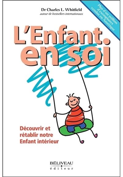 L'Enfant en soi - Découvrir et rétablir notre Enfant intérieur
