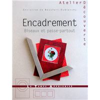 Encadrement - Biseaux et passe-partout