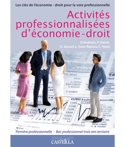 Activités professionnalisées d'économie-droit 1ère professionnelle Bac Pro