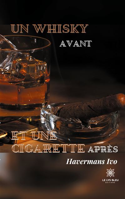Un whisky avant et une cigarette après