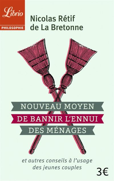 Nouveau Moyen pour bannir l'ennui des ménages - NICOLAS RETIF DE LA BRETONNE - Poche