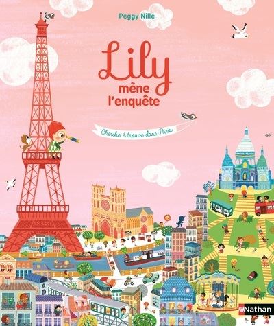 Lily Cherche Et Trouve Dans Paris Lilly Mene L Enquete Peggy Nille Relie Achat Livre Fnac