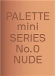 Palette Mini Series 00 : Nude