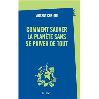 Comment sauver la planète sans se priver de tout ?