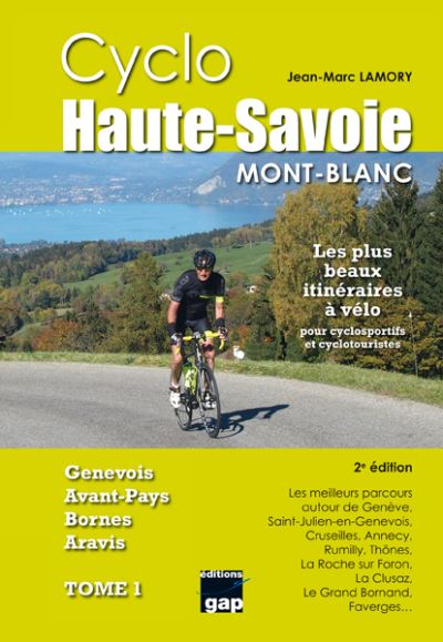 Cyclo Haute-Savoie, Mont-Blanc Les plus beaux itinéraires à vélo