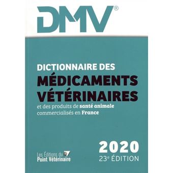 Dictionnaire des Médicaments Vétérinaires et des produits de santé animale (DMV)
