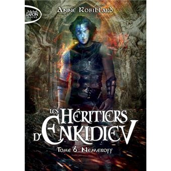 Les Heritiers D Enkidiev Tome 6 Nemeroff Anne Robillard Poche Achat Livre Fnac Les Heritiers D Enkidiev Tome 6 Nemeroff Anne Robillard Poche Achat Livre Fnac