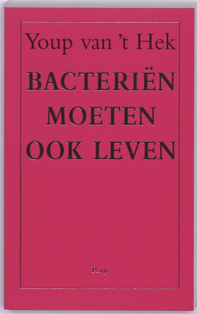 Bacteriën moeten ook leven