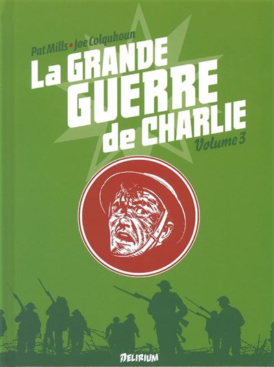 La Grande Guerre de Charlie - volume 3 - Patrick Mills - relié