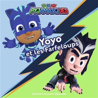 Les PyjamasquesPyjamasques : Yoyo et les Farfeloups