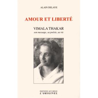 Amour Et Liberte Vimala Thakar Son Message Sa Vie Broche Alain Delaye Achat Livre Fnac