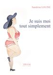 Je suis moi tout simplement