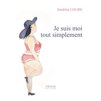 Je suis moi tout simplement