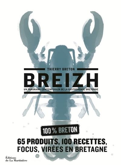 Breizh. Un panorama contemporain de la gastronomie bretonne - Thierry Breton - relié