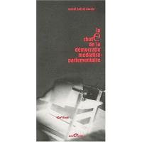 La chute de la démocratie médiatico-parlementaire