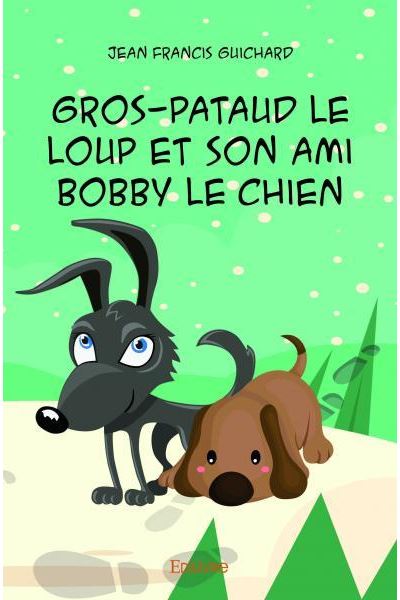 Gros-Pataud le loup et son ami Bobby le chien