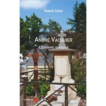 André Vacquier - L'Ennemi retrouvé