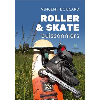 Roller et skate buissonniers