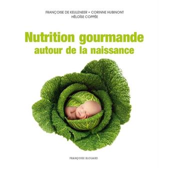 Nutrition gourmande autour de la naissance