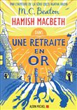 Hamish Macbeth 18 - Une retraite en or
